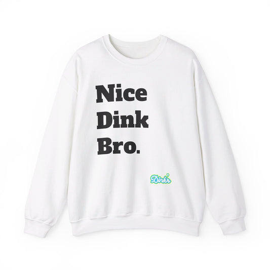 Nice Dink Unisex Crewneck Sweatshirt