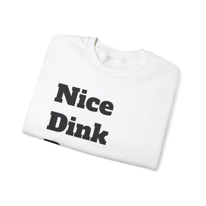 Nice Dink Unisex Crewneck Sweatshirt