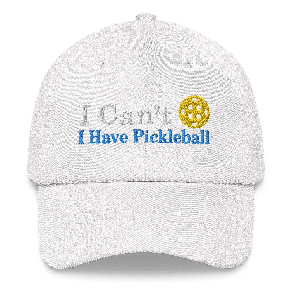 I Can't, I Have Pickleball Unisex Hat